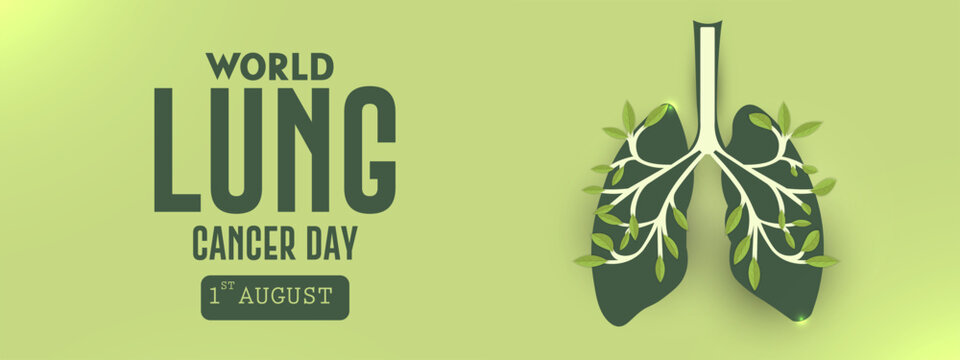 World Lung Cancer Day 1st August with light green leaves  Lung Cancer Concept. Poster and web banner vector design.