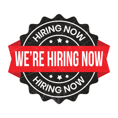 We Are Hiring Now Label, Badge, Rubber Stamp, Hiring Now Emblem, Now Hiring Vector Illustration With Grunge Texture