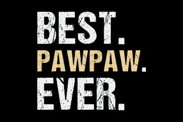 Best Pawpaw Ever T-shirt Design