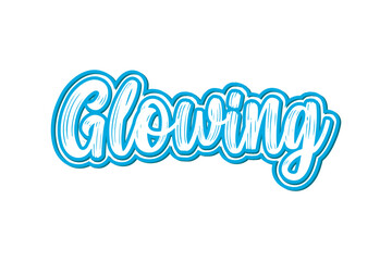 Glowing. Hand drawn lettering. Vector illustration. Isolated on white background.