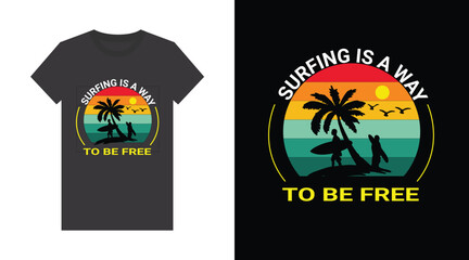 Surfing is a way to  be free motivational quote, travel, adventure black t shirt ready for print and other uses