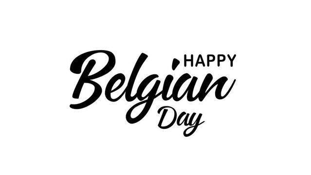 Happy Belgian Day Animation on White Background. Great for Belgian National Day Celebrations, lettering with alpha or transparent background, for banner, social media feed wallpaper stories