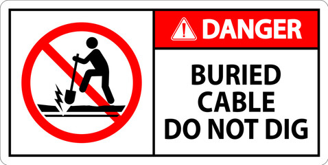 Danger Sign Buried Cable, Do Not Dig On White Background