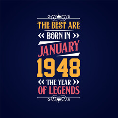 Fototapeta premium Best are born in January 1948. Born in January 1948 the legend Birthday
