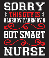Sorry This Guy Is Already Taken By A Hot Smart Nurse