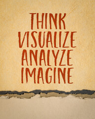 think, visualize, analyze and imagine - inspirational handwriting on art paper, creativity concept