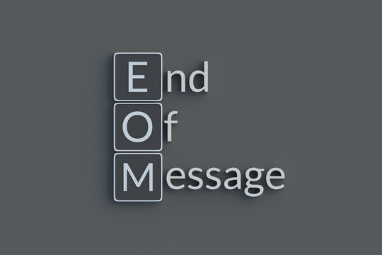 EOM End of message metallic inscription. Acronym or abbreviation. Top view. 3d render.