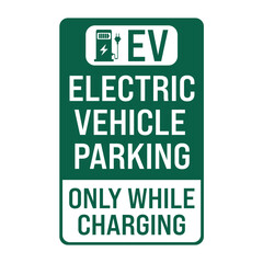 EV electric vehicle parking. Only while charging. Electric Vehicle Charging Station Vector Images. Warning, atention.