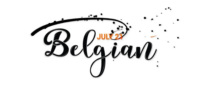 Belgian National Day. Belgium Independence Day (F&ecirc;te Nationale Belge). Annual holiday in Belgium celebrated on Jule 21. Handwritten text on the transparent screen.Great for video elements of celebrate