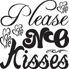 please no kisses