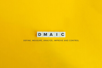 DMAIC, Abbreviation for Define, Measure, Analyze, Improve and Control.