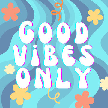 Good vibes only slogan tee graphic typography for print illustration t shirt vector vintage art