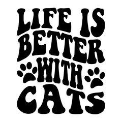 Life Is Better With Cats svg