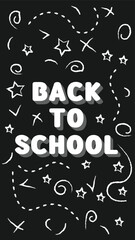 Fototapeta na wymiar Welcome Back to school vertical banner. Poster or banner back to school. Back to school chalkboard with chalk drawings. White chalk on chalkboard. Banner for web and apps. 3D text.