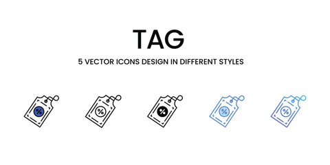 Tag  Icon Design in Five style with Editable Stroke. Line, Solid, Flat Line, Duo Tone Color, and Color Gradient Line. Suitable for Web Page, Mobile App, UI, UX and GUI design.