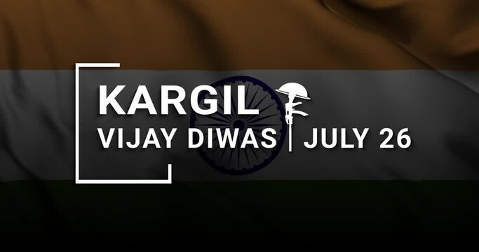 Kargil Vijay Diwas text animation. Animated text on the waving India flag background. Annual holiday in India celebrated on July 26. Great for the celebration of India society