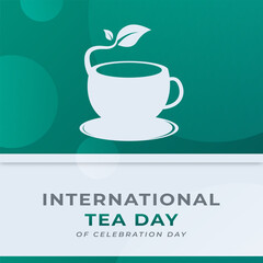 International Tea Day Celebration Vector Design Illustration for Background, Poster, Banner, Advertising, Greeting Card