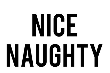 Digital png illustration of nice naughty text on transparent background