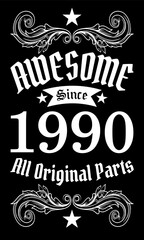 Fototapeta premium Awesome since 1990, All Original Parts vector art