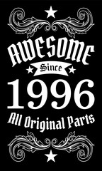 Obraz premium Awesome since 1996, All Original Parts vector art