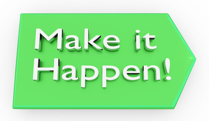 Make it Happen concept