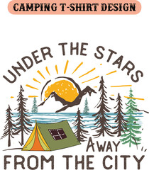 Under the stars away from the city- Camping t-shirt design