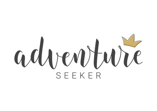 Vector Stock Illustration. Handwritten Lettering of Adventure Seeker. Template for Banner, Card, Label, Postcard, Poster, Sticker, Print or Web Product. Objects Isolated on White Background.