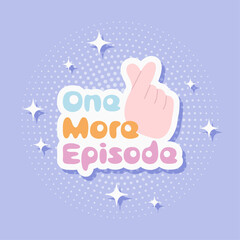 Cute stickers, vector flat design, korean drama one more episode quotes label collection, vector illustration