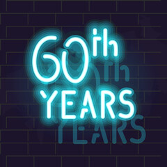 Fototapeta na wymiar Neon 60th years anniversary. Night illuminated isolated lettering for social network post or logo. Square illustration on brick wall background.