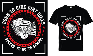 Born to ride dirt bikes...T shirt Design template