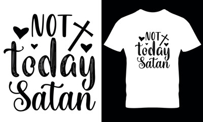 Not today Satan christian t shirt design