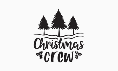 Christmas crew svg, Funny Christmas svg t-shirt design Bundle, Christmas svg , Merry Christmas , Winter, Xmas, Holiday and Santa svg, Commercial Use, Cut Files Cricut, Silhouette, eps, dxf, png
