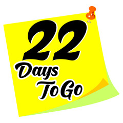22 days to go sign label vector art illustration with fantastic font and nice note