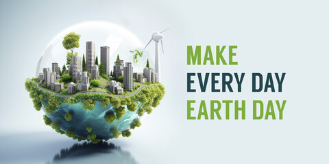 Sustainability banner with text, environment concept. Every day is  Earth day.