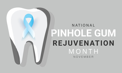 National Pinhole Gum Rejuvenation Month. background, banner, card, poster, template. Vector illustration.