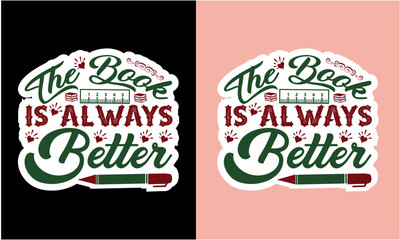 The Book Is Always Better stickers SVG , book lover stickers svg 