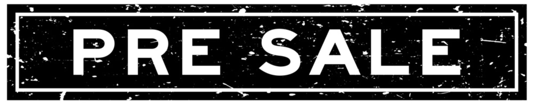Grunge black pre sale word square rubber seal stamp on white background