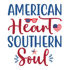 American heart southern soul Funny fourth of July shirt print template, Independence Day, 4th Of July Shirt Design, American Flag, Men Women shirt, Freedom, Memorial Day 