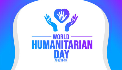 World Humanitarian Day background template. Holiday concept. background, banner, placard, card, and poster design template with text inscription and standard color. vector illustration.