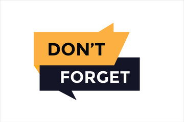Don t Forget button web banner templates. Vector Illustration 