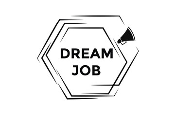 Dream job button web banner templates. Vector Illustration 