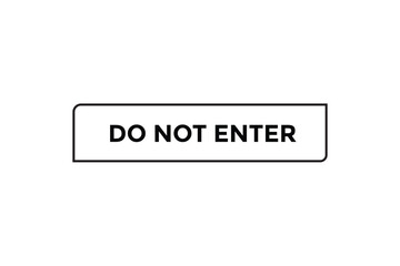 Do not enter button web banner templates. Vector Illustration 
