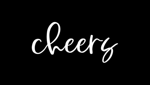 Cheers Handwritten Animated Text in White Color.
Cheers suitable for festival, Anniversary, Celebration,
Happy Birthday, Wedding, Christmas. Cheers text animation