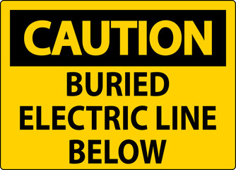 Fototapeta premium Caution Sign Buried Electric Line Below On White Background