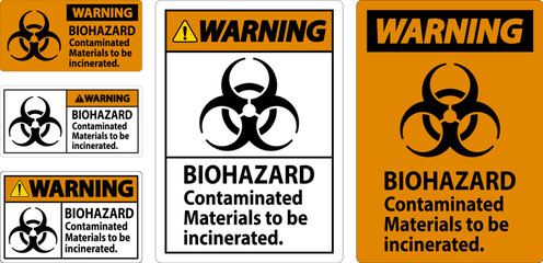 Biohazard Warning Label Biohazard Contaminated Materials To Be Incinerated