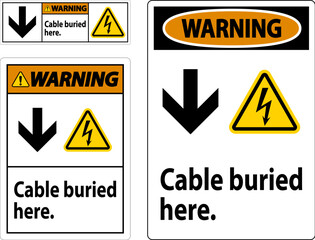 Warning Sign Cable Buried Here. With Down Arrow and Electric Shock Symbol