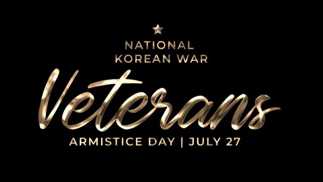 National Korean War Veterans Armistice Day July 27. Text animation in gold color with alpha matte. Celebrated annually on July 27. Great for celebrations, festivals, and events