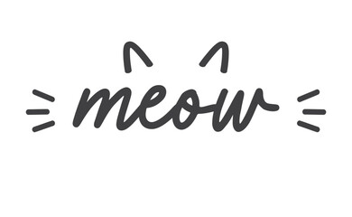Fototapeta na wymiar Meow lettering with cat ears and whiskers. Cute design for feline lovers and cat moms.