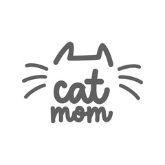 Cat mom. Lettering text design for cat lovers with cat ears and whiskers.