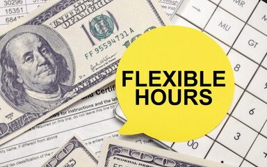FLEXIBLE HOURS words on yellow sticker with dollars and charts